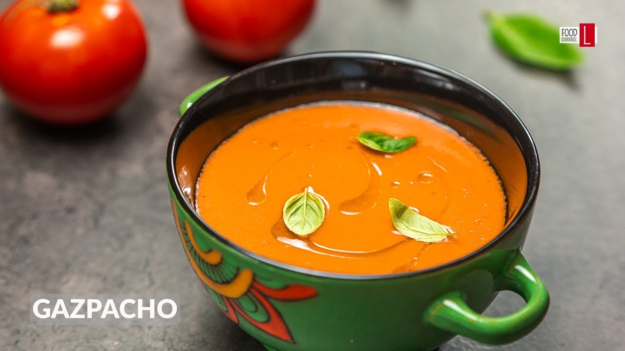 Gazpacho | Cold Tomato Soup | Food Channel L