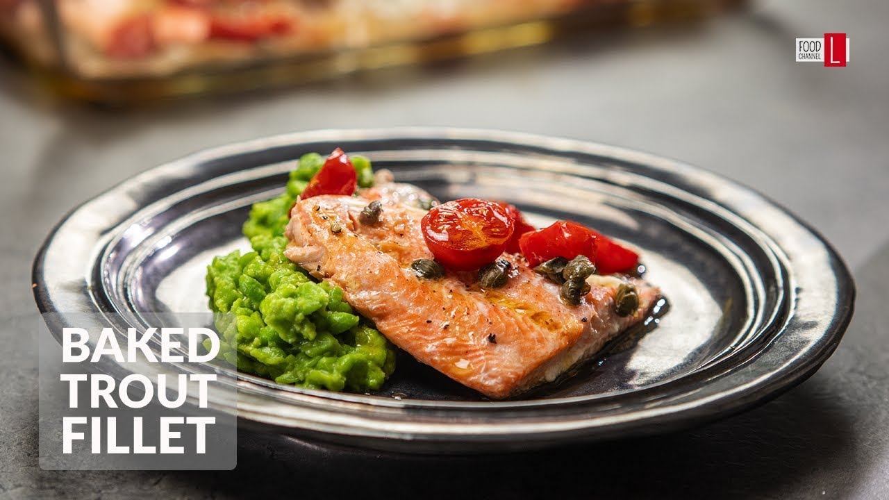 Baked Rainbow Trout Fillet with Smashed Peas | Food Channel L - A New Recipe Every Day!