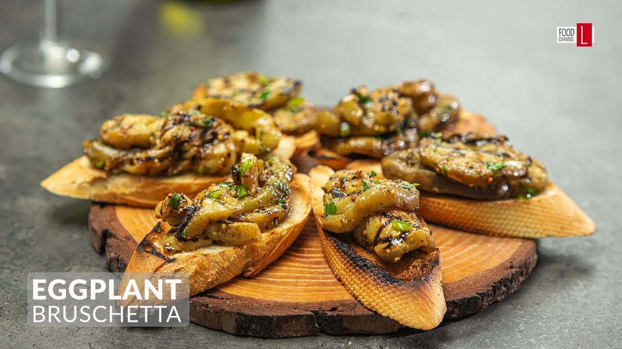 Grilled Eggplant Bruschetta | Food Channel L