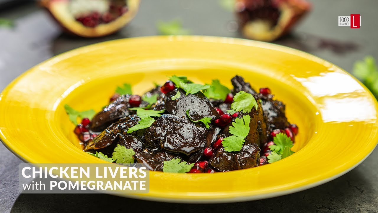 Chicken Livers with Pomegranate | Food Channel L Recipes