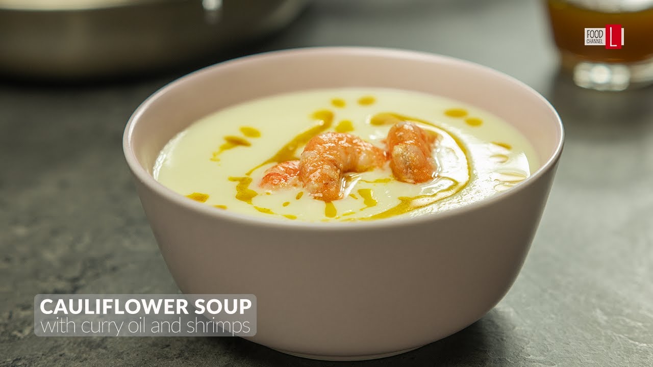 Cauliflower Soup with Curry Oil and Shrimps | Food Channel L Recipes