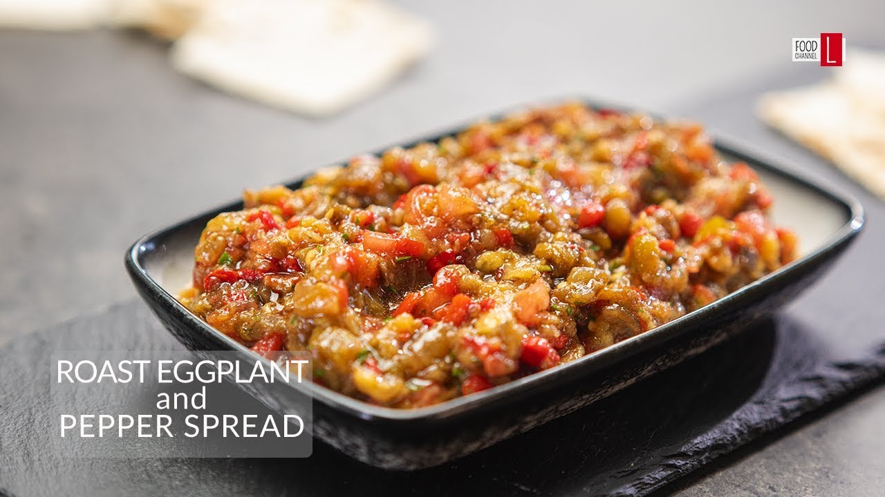Roasted Eggplant and Pepper Spread | Bulgarian Kiopoolu | Food Channel L