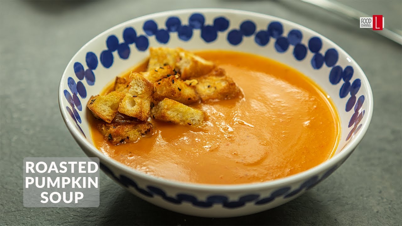 Roasted Pumpkin Soup | Food Channel L Recipes